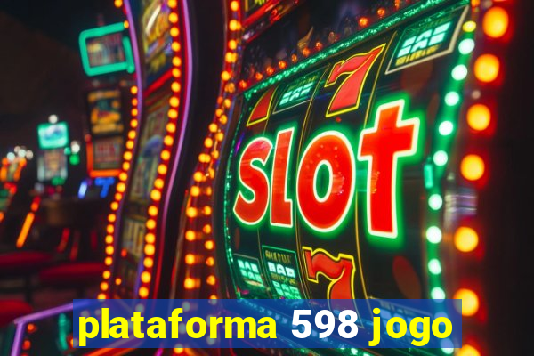 plataforma 598 jogo